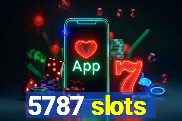 5787 slots